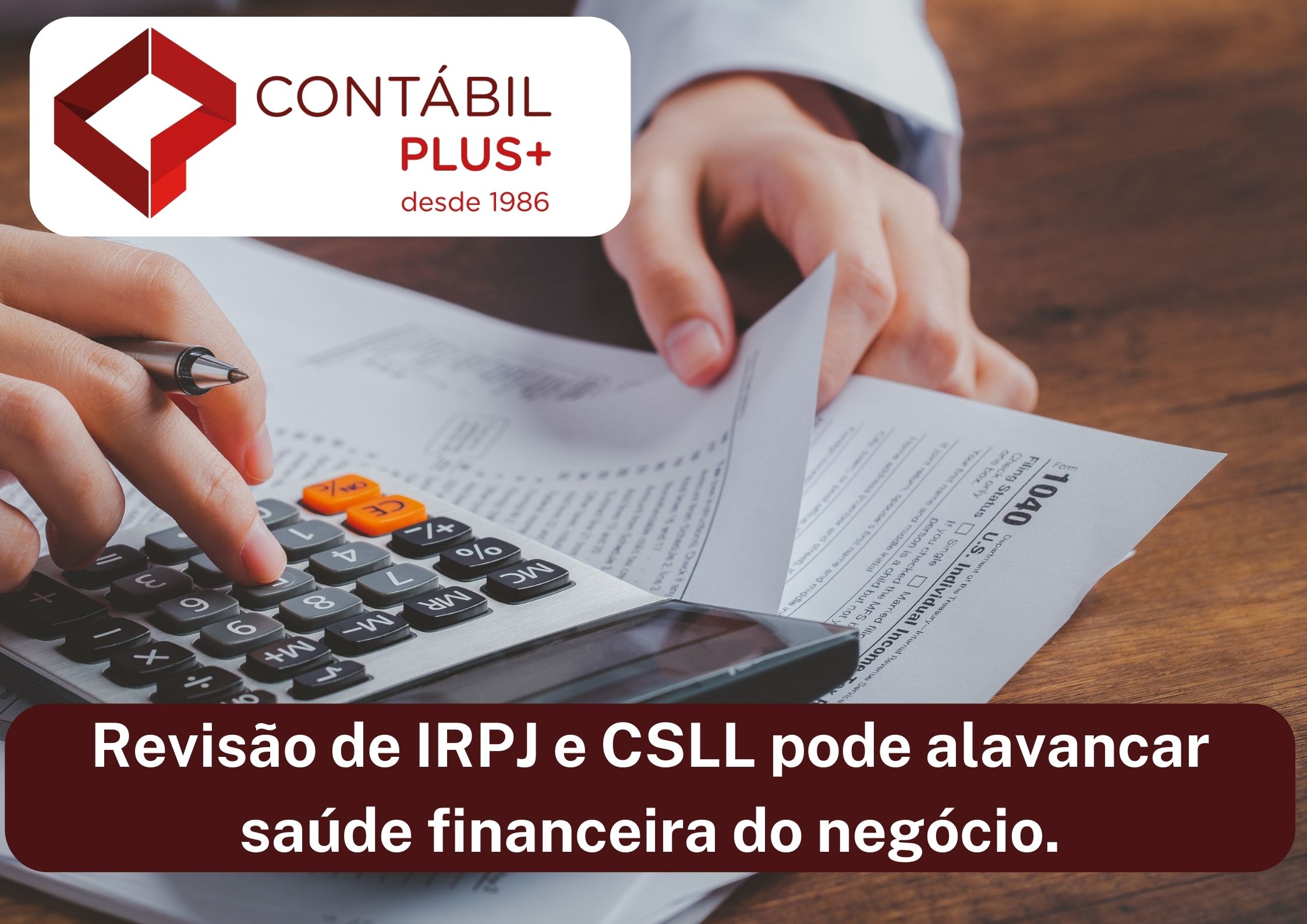 Revisão De Irpj E Csll Pode Alavancar Saúde Financeira Do Negócio - Contábil Plus │ Escritório Contábil em Maceió - AL