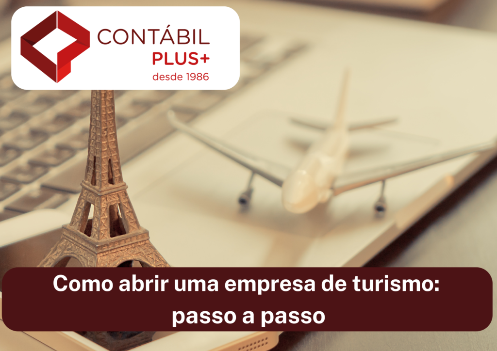 Como Abrir Uma Empresa De Turismo Passo A Passo - Contábil Plus │ Escritório Contábil em Maceió - AL