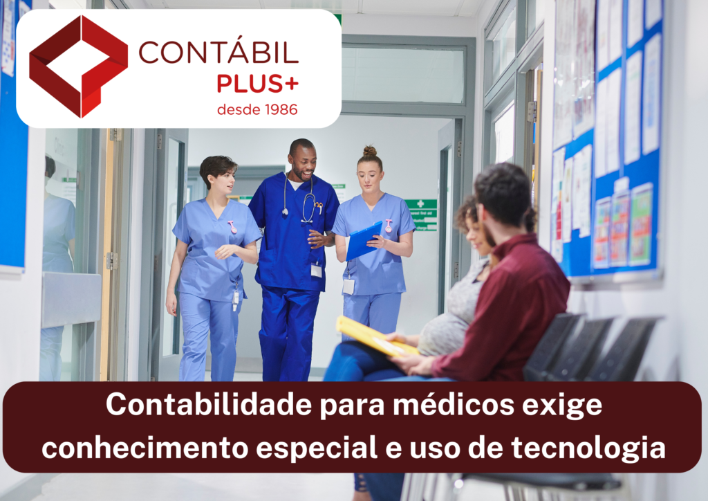 Contabilidade Para Médicos Exige Conhecimento Especializado E Uso De Tecnologia - Contábil Plus │ Escritório Contábil em Maceió - AL