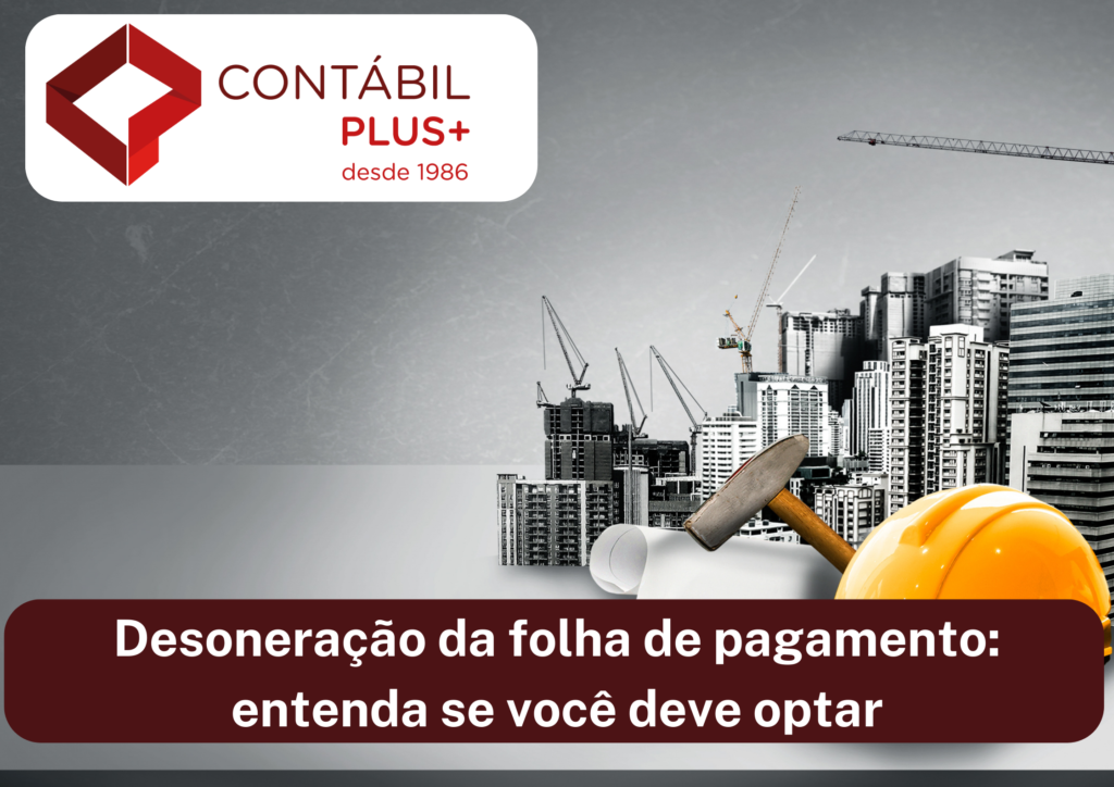 DesoneraÇao Da Folha - Contábil Plus │ Escritório Contábil em Maceió - AL