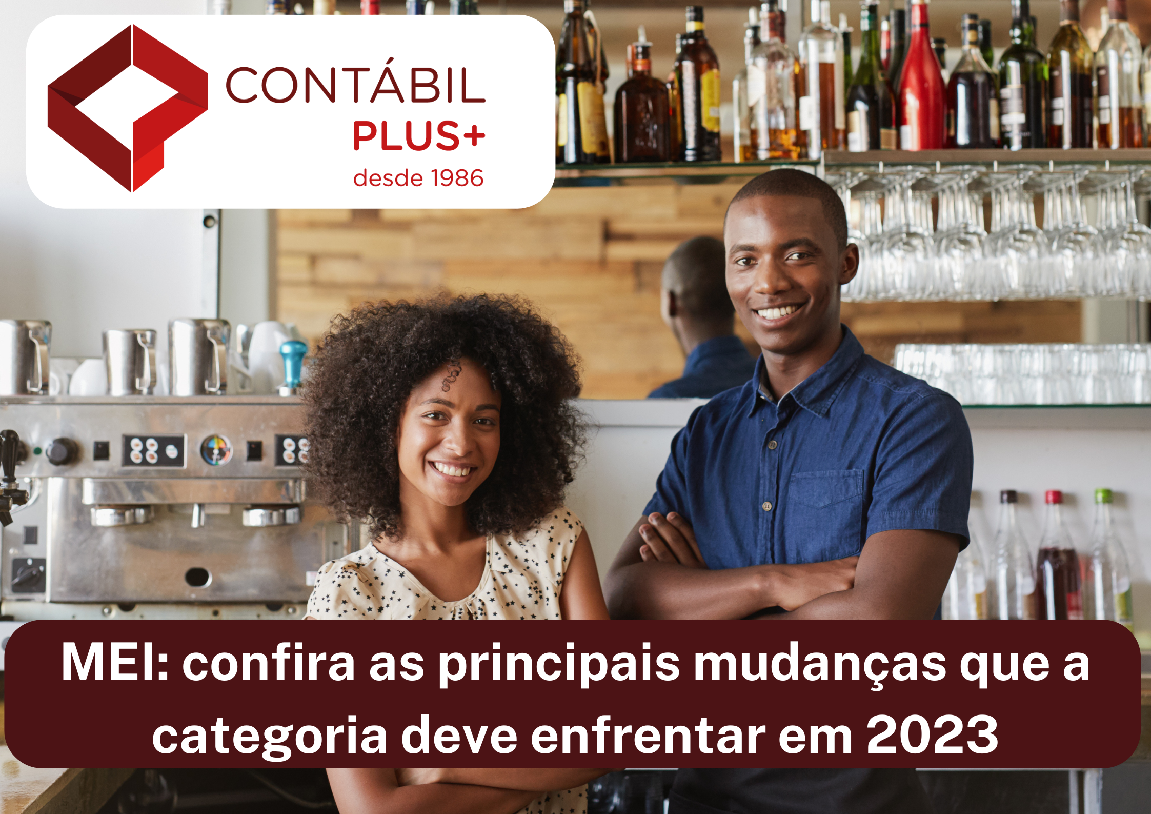 Mei Confira As Principais Mudanças Que A Categoria Deve Enfrentar Em 2023 - Contábil Plus │ Escritório Contábil em Maceió - AL