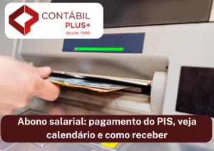 Abono Salarial Pagamento Do Pis, Veja Calendário E Como Receber - Contábil Plus │ Escritório Contábil em Maceió - AL