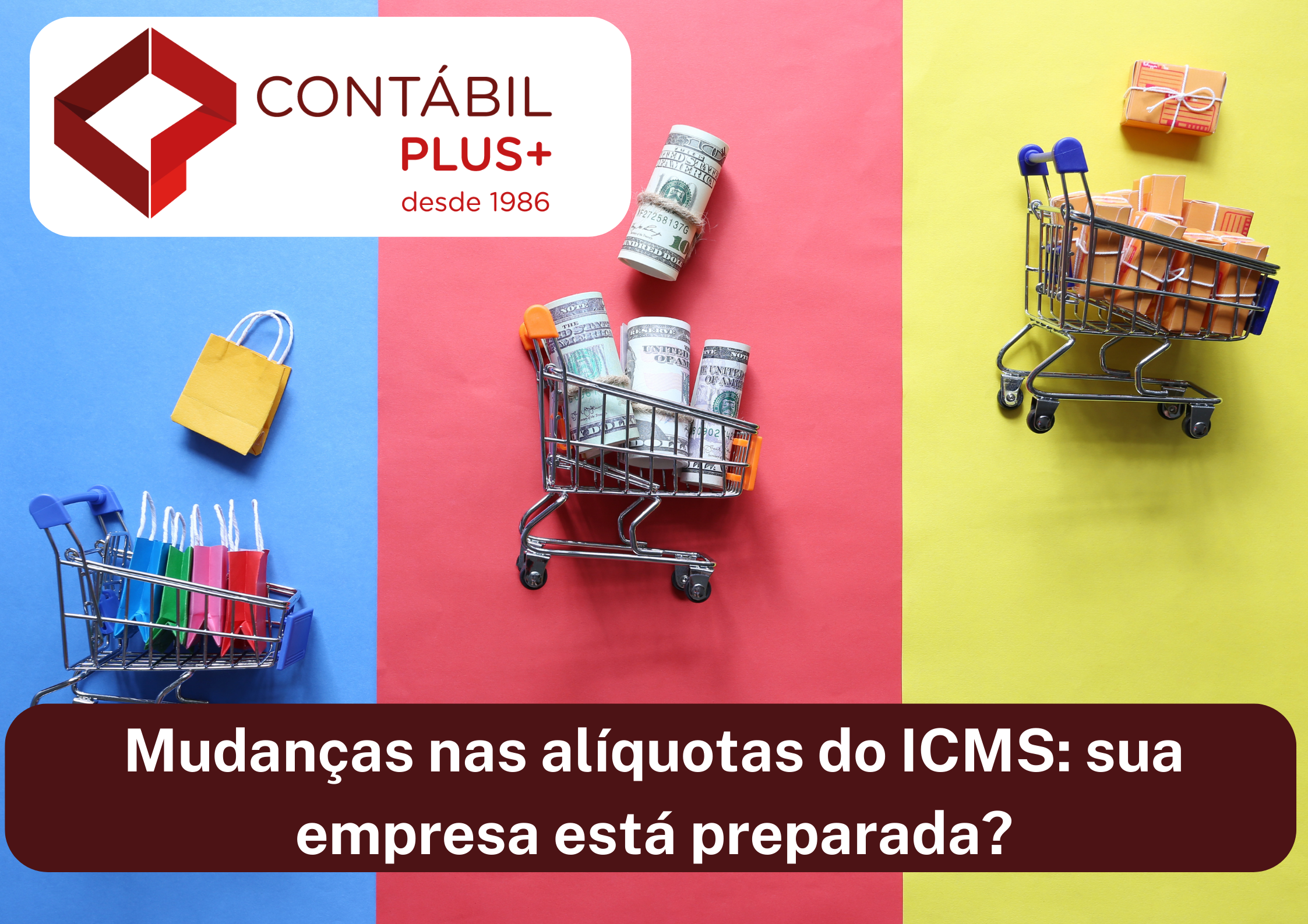 Mudanças Nas Alíquotas Do Icms Sua Empresa Está Preparada - Contábil Plus │ Escritório Contábil em Maceió - AL