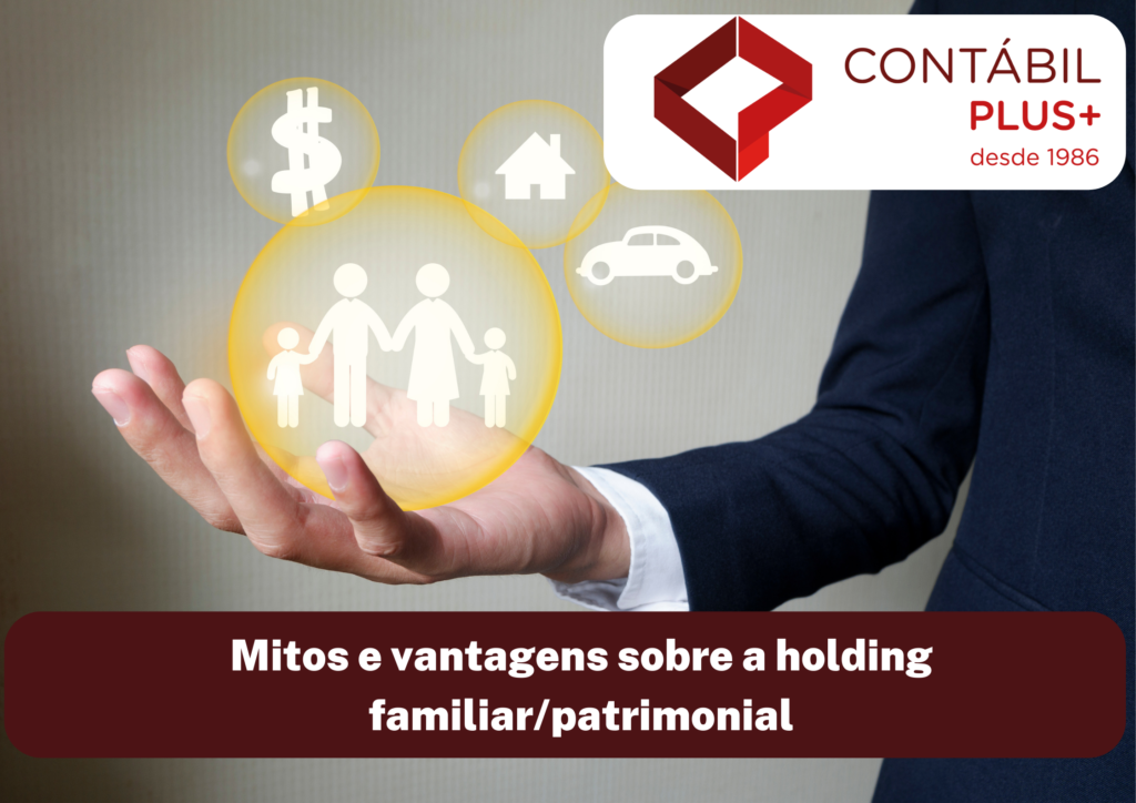 Vantagens Sobre A Holding Familiarpatrimonial - Contábil Plus │ Escritório Contábil em Maceió - AL