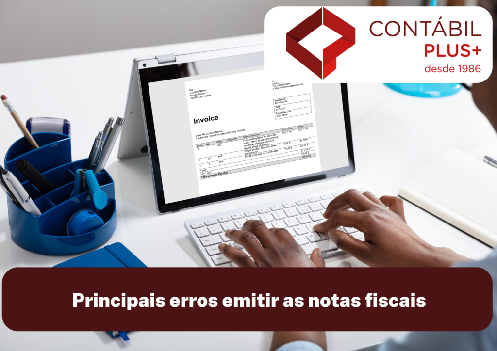 Principais Erros Emitir As Notas Fiscais - Contábil Plus │ Escritório Contábil em Maceió - AL