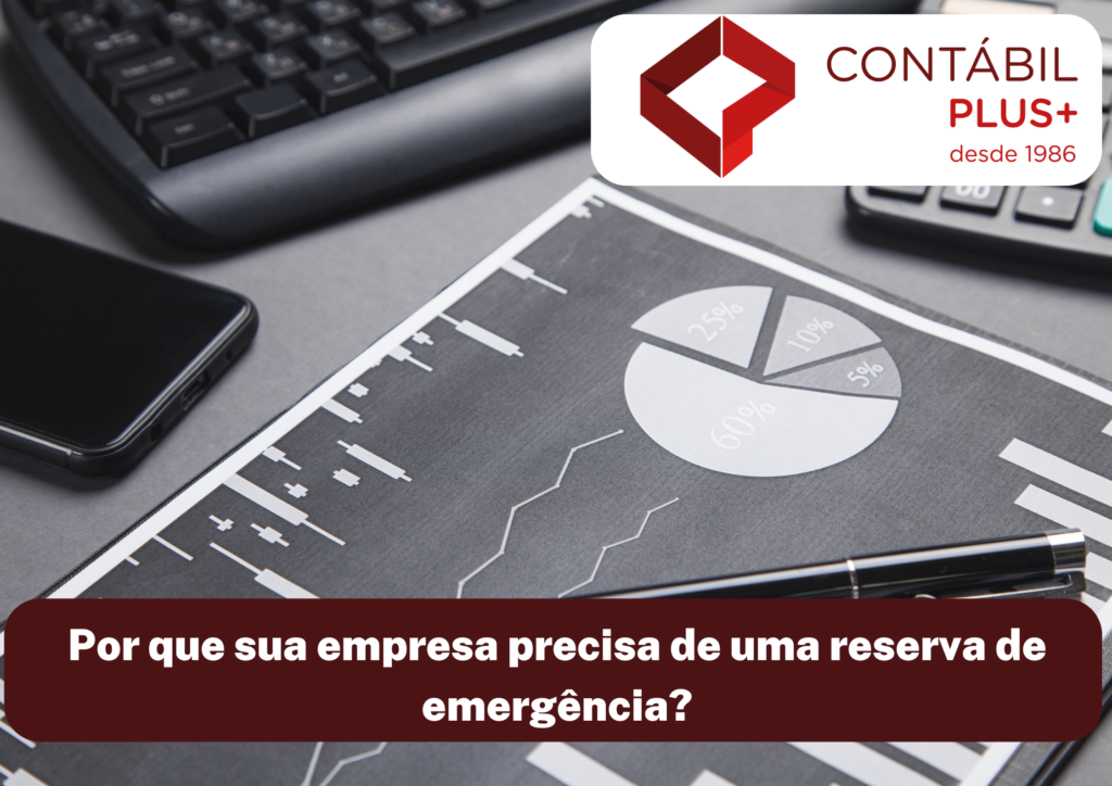 Por Que Sua Empresa Precisa De Uma Reserva De Emergência - Contábil Plus │ Escritório Contábil em Maceió - AL