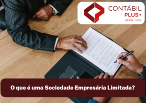 O Que é Uma Sociedade Empresária Limitada - Contábil Plus │ Escritório Contábil em Maceió - AL