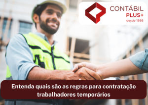 Entenda Quais São As Regras Para Contratação Trabalhadores Temporários - Contábil Plus │ Escritório Contábil em Maceió - AL