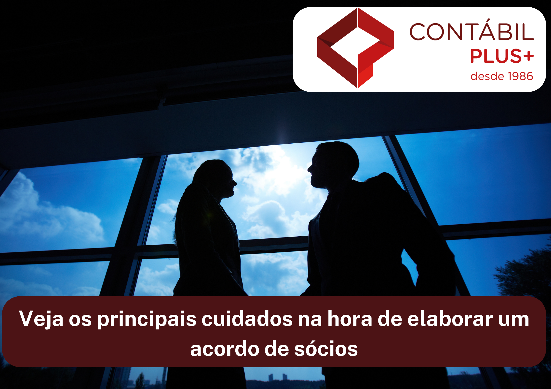 Veja Os Principais Cuidados Na Hora De Elaborar Um Acordo De Sócios - Contábil Plus │ Escritório Contábil em Maceió - AL