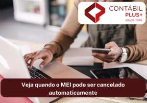 Veja Quando O Mei Pode Ser Cancelado Automaticamente - Contábil Plus │ Escritório Contábil em Maceió - AL