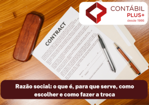 Razão Social O Que é, Para Que Serve, Como Escolher E Como Fazer A Troca - Contábil Plus │ Escritório Contábil em Maceió - AL