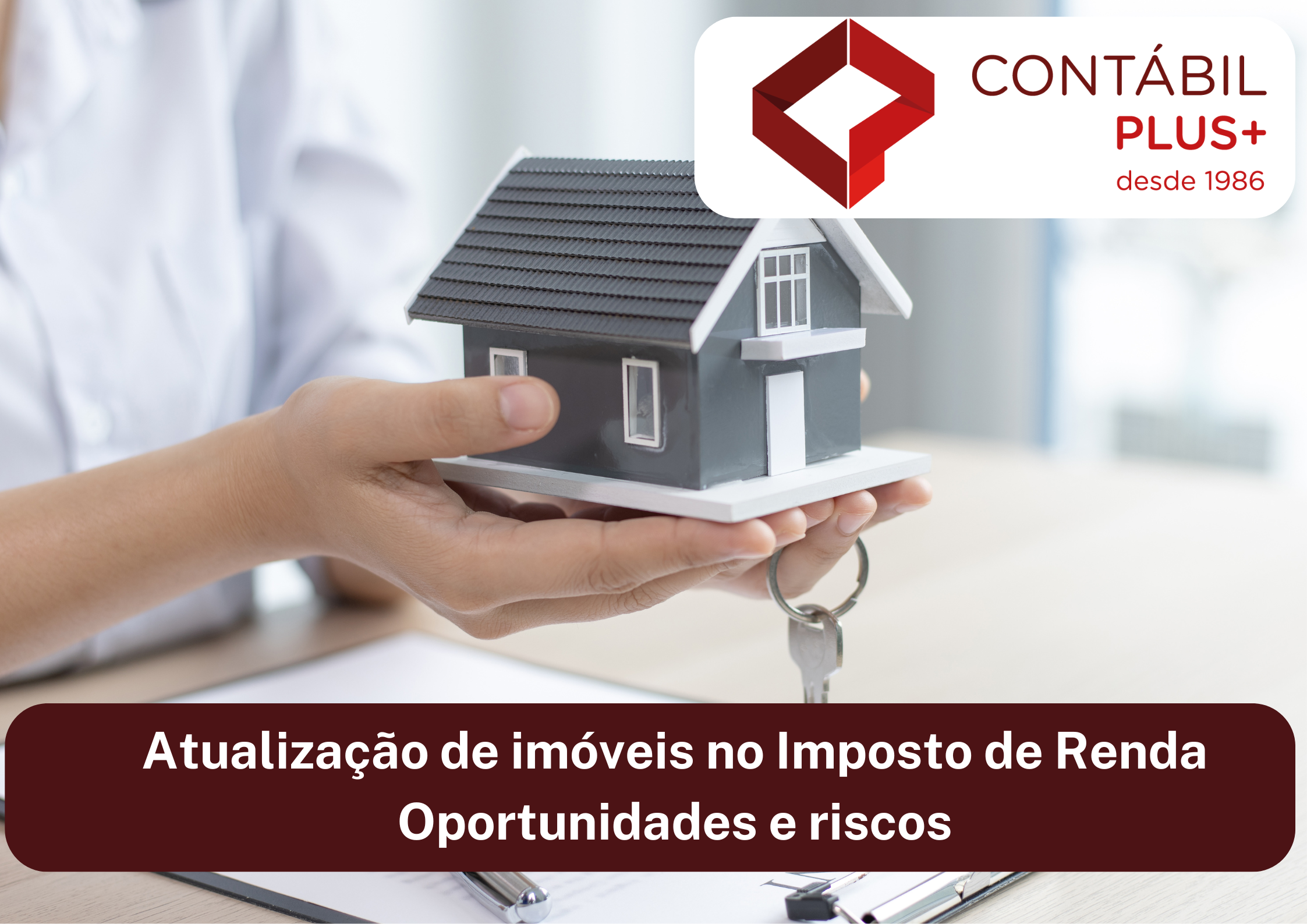 Atualização De Imóveis No Imposto De Renda; Oportunidades E Riscos - Contábil Plus │ Escritório Contábil em Maceió - AL